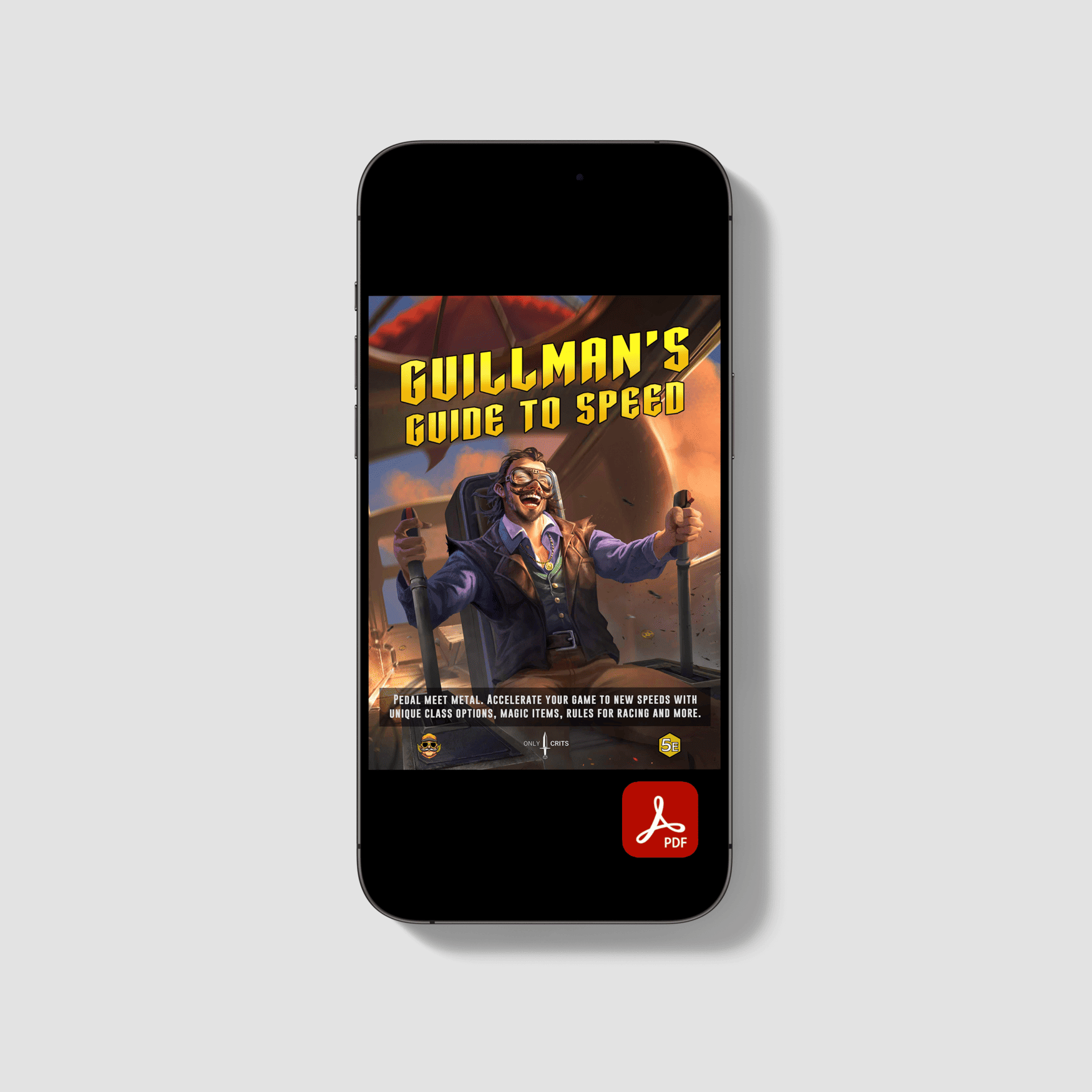 Guillman's Guide to Speed DnD 5e PDF mockup displayed on a smartphone. Features a steampunk pilot cover design with racing-themed 5e content by Only Crits.