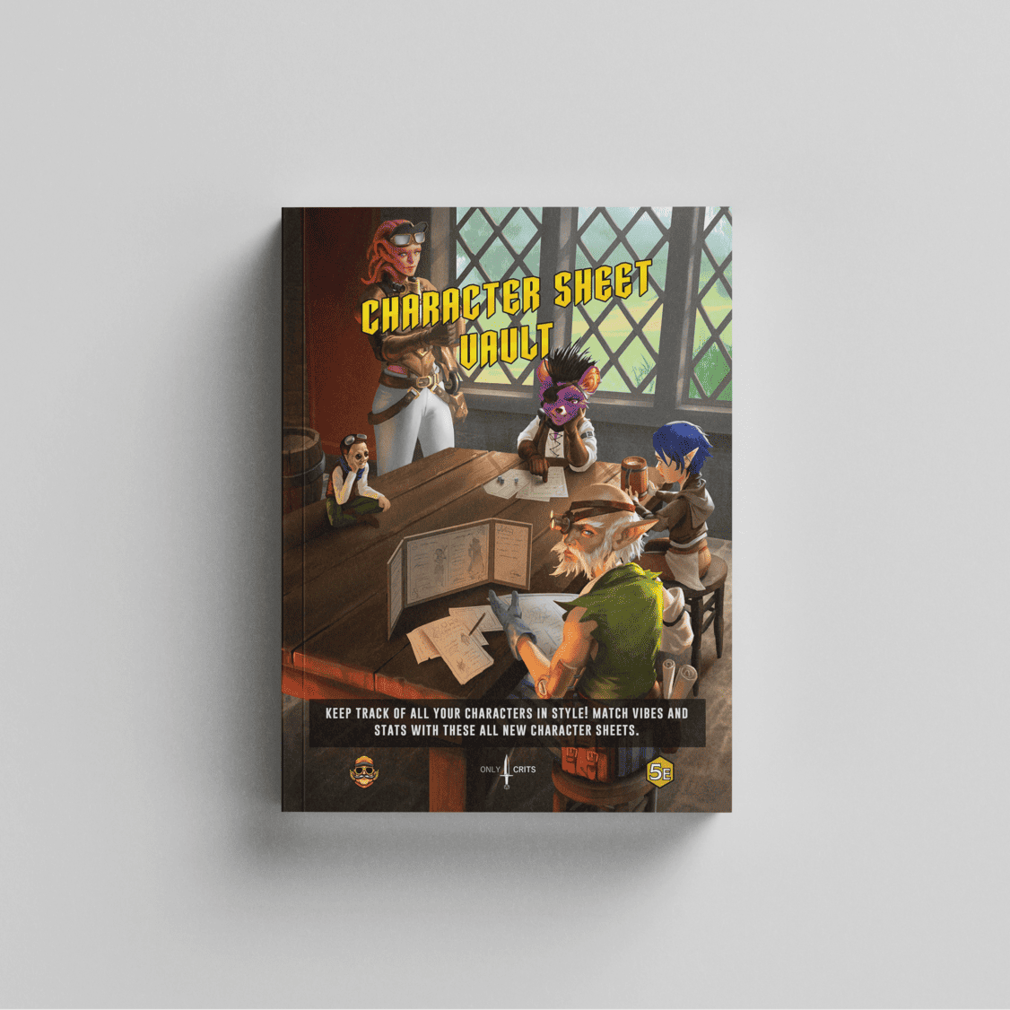 Character Sheet Vault DnD 5e softcover book on a light surface. Cover artwork shows fantasy characters completing their character sheets at a wooden table, surrounded by adventuring gear. Published by Only Crits.