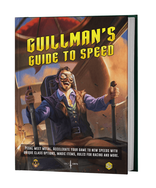 Guillman's Guide to Speed DnD 5e hardcover book featuring a steampunk-style pilot in a flying vehicle. Includes new 5e class options, magic items, and rules for vehicle racing. Published by Only Crits, compatible with Dungeons & Dragons Fifth Edition.
