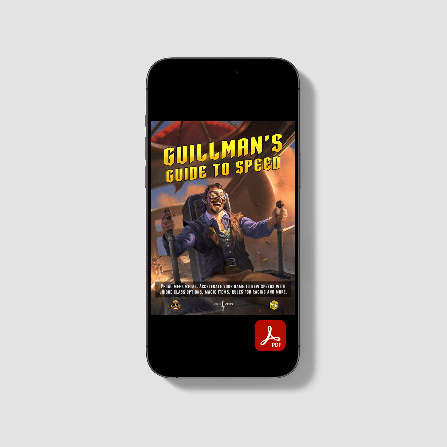 Guillman's Guide to Speed DnD 5e PDF mockup displayed on a smartphone. Features a steampunk pilot cover design with racing-themed 5e content by Only Crits.