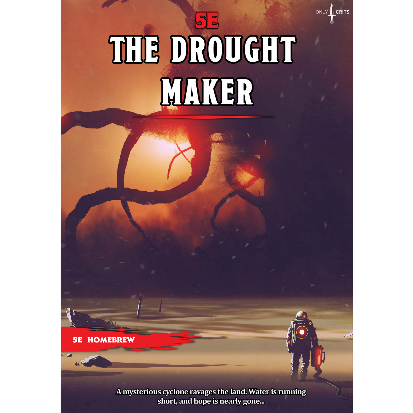 The Drought Maker