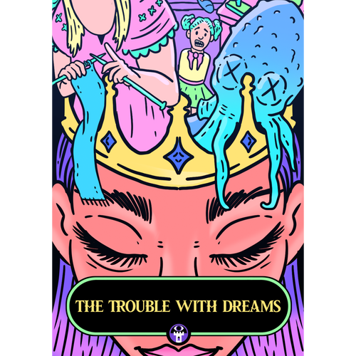 The Trouble With Dreams